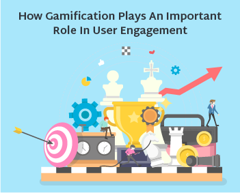 How gamification plays an important role in user Engagement